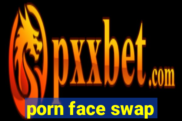 porn face swap